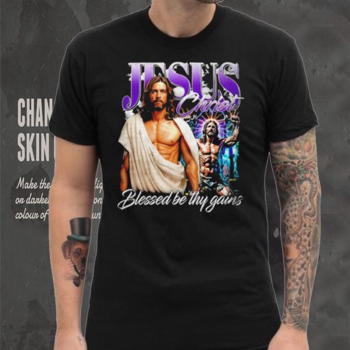Jesus Christ blessed be thy gains portrait shirt