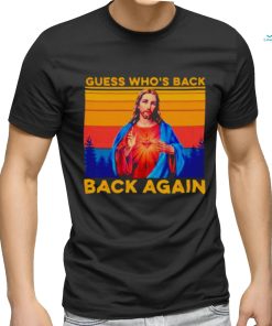 Jesus guess who’s back back again vintage shirt
