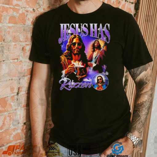 Jesus has Rizzen portrait funny shirt