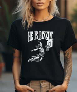 Jesus he is rizzen’ basketball shirt