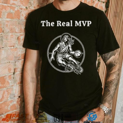 Jesus the real MVP basketball shirt