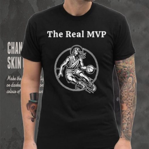 Jesus the real MVP basketball shirt