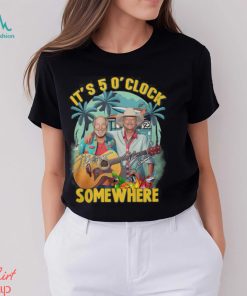 Jimmy buffett and alan jackson it’s 5 o’ clock somewhere shirt