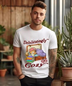 Jmcgg Debilitatingly Cozy shirt