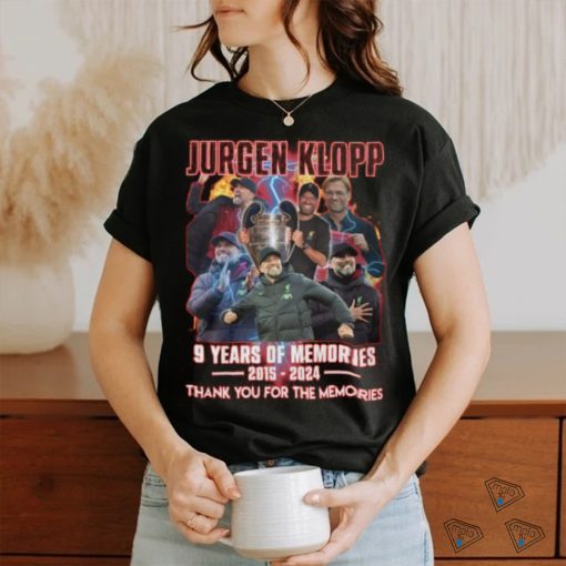 Jurgen Klopp 9 Years Of Memories 2015 2024 Thank You For The Memories T Shirt