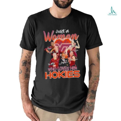 Just A Woman Who Loves Her Virginia Tech Hokies Women’s Basketball Signatures Shirt