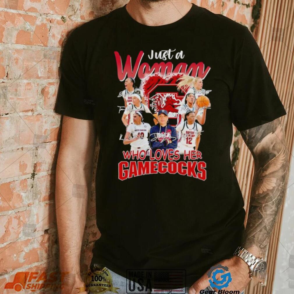 Just a woman who loves her Gamecocks signatures shirt Just a woman who loves her Gamecocks signatures shirt