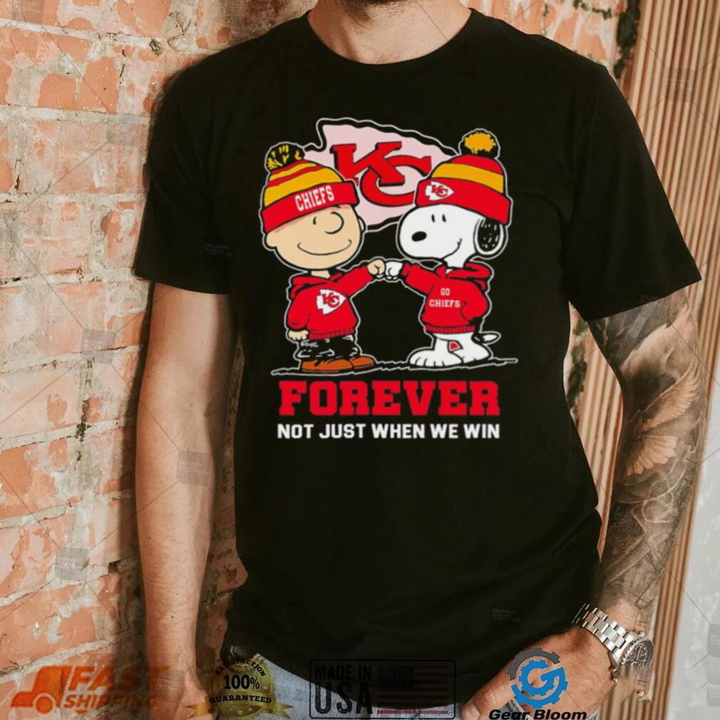 Kansas City Chiefs Snoopy and Charlie Brown forever not just when we win go Chiefs shirt Kansas City Chiefs Snoopy and Charlie Brown forever not just when we win go Chiefs shirt