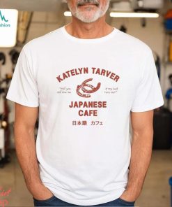 Katelyn Tarver Japanese Cafe T shirt