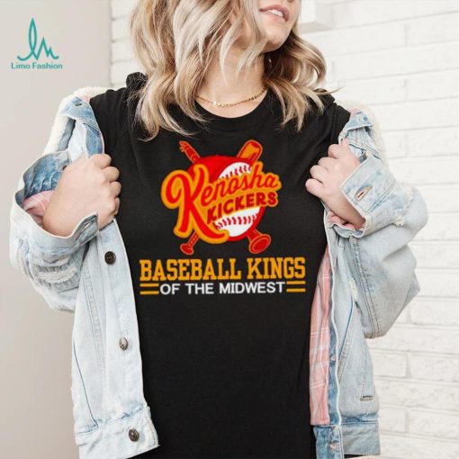 Kenosha Kickers slogan baseball kings of the Midwest shirt