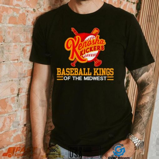 Kenosha Kickers slogan baseball kings of the Midwest shirt