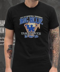 Kentucky Wildcats Big Blue Takes Over 2024 SEC Basketball Tournament Shirt