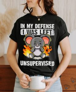 Koala bear in my defense I was left unsupervised shirt
