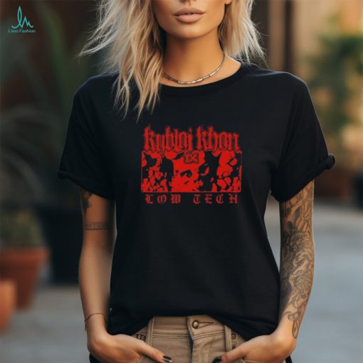 Kublai khan tx low tech new 2024 shirt