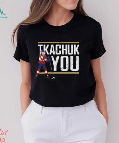 Lebatardaf Tkachuk You T shirt