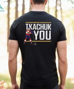 Lebatardaf Tkachuk You T shirt