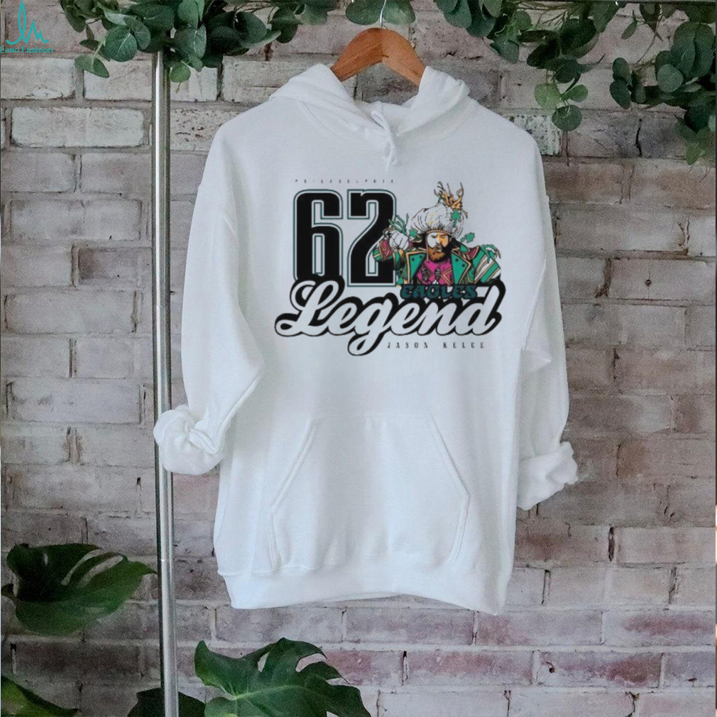 Legend Philadelphia Eagles Jason Kelce 62 shirt Legend Philadelphia Eagles Jason Kelce 62 shirt