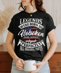 Legends Were Born In Hoboken New Jersey Vintage Birthday T Shirt