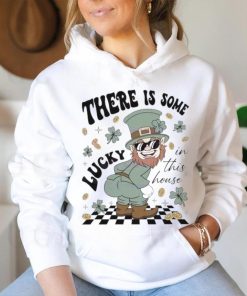 Leprechaun There Is Some Lucky In This House clovers shirt, hoodie, sweater, long sleeve and tank top Leprechaun There Is Some Lucky In This House clovers shirt