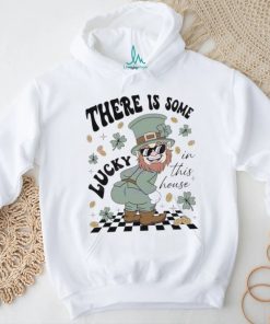 Leprechaun There Is Some Lucky In This House clovers shirt, hoodie, sweater, long sleeve and tank top Leprechaun There Is Some Lucky In This House clovers shirt