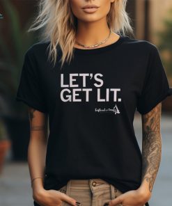 Let’s Get Lit Shirt