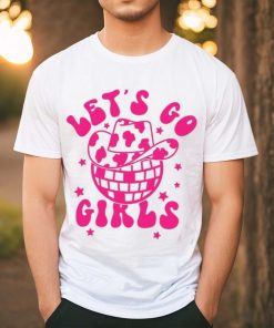 Let's Go Girls shirt