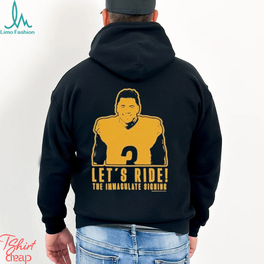 Let’s Ride The Immaculate Signing – Russell Wilson Shirt Let’s Ride The Immaculate Signing – Russell Wilson Shirt