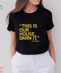 Lisa Bluder This Is Our House Darn It Shirt