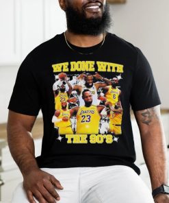 Los Angeles Lakers We Done With The 90’S Shirt