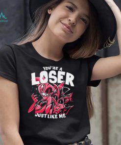 Loser Baby character you’re a Loser just like me shirt