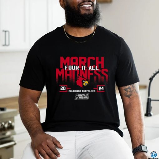 Louisville Cardinals 2024 NCAA March Madness Four It All shirt
