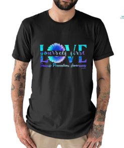 Love yourself firse Suicide Prevention Awareness sunflower shirt