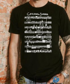 Lyric catching smoke shirt