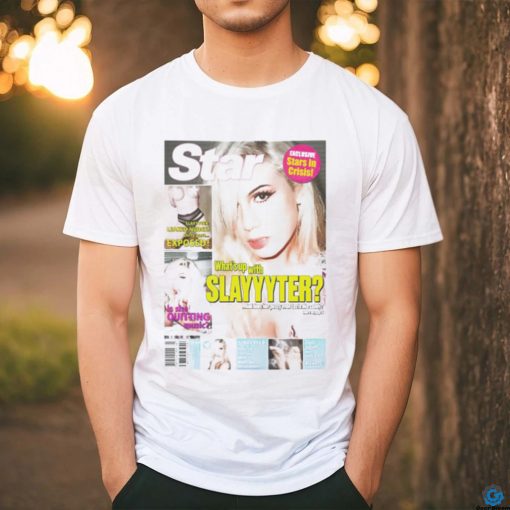 Magazine star whats up with slayyyter shirt