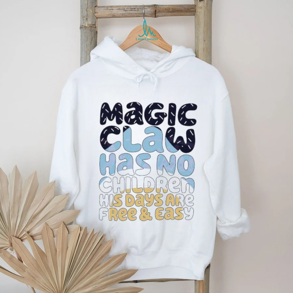 Magic Claw Has Not Children Bluey Family shirt Magic Claw Has Not Children Bluey Family shirt