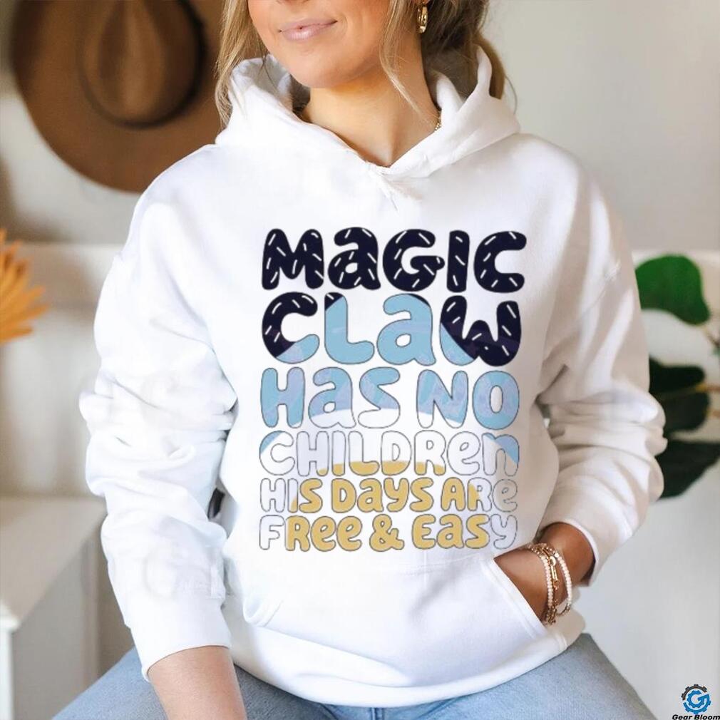 Magic Claw Has Not Children Bluey Family shirt Magic Claw Has Not Children Bluey Family shirt