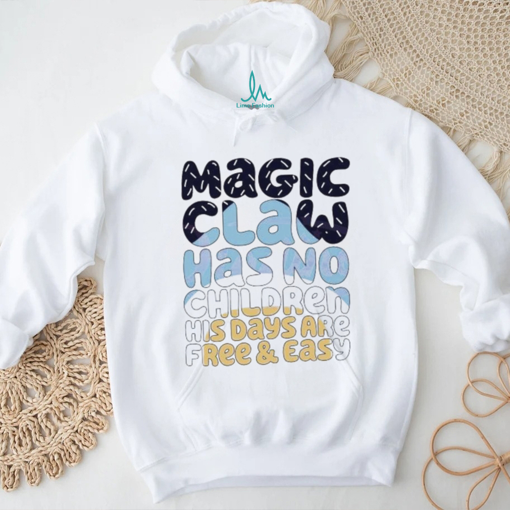 Magic Claw Has Not Children Bluey Family shirt Magic Claw Has Not Children Bluey Family shirt