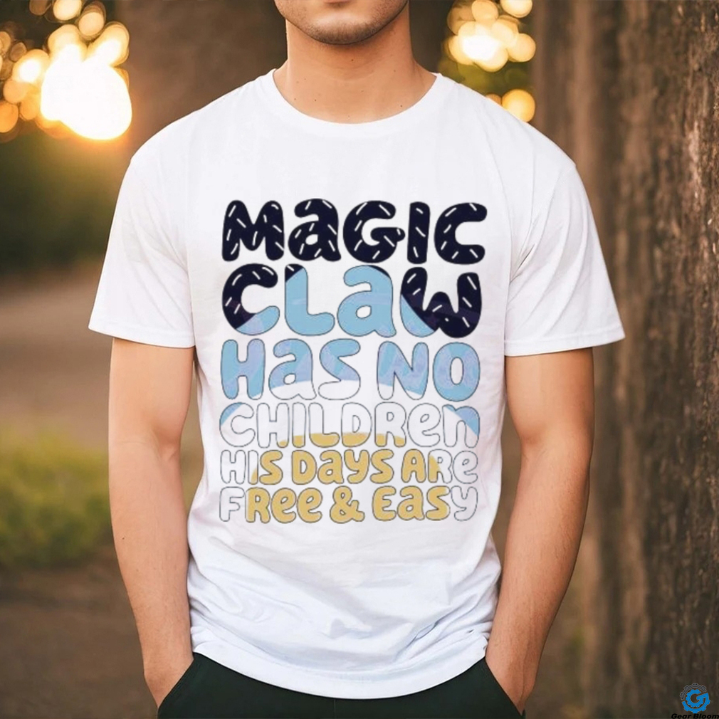 Magic Claw Has Not Children Bluey Family shirt Magic Claw Has Not Children Bluey Family shirt