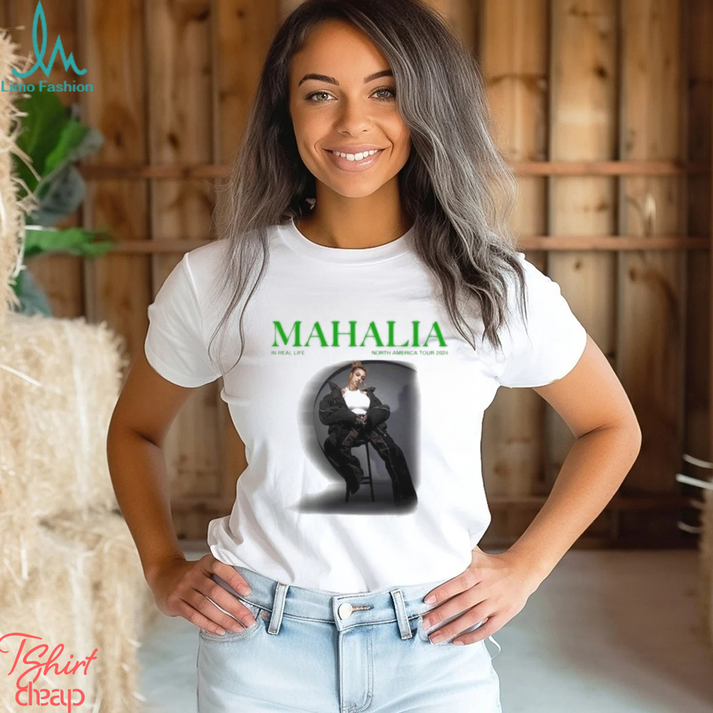 Mahalia In Real Life Tour 2024 Shirt Mahalia In Real Life Tour 2024 Shirt