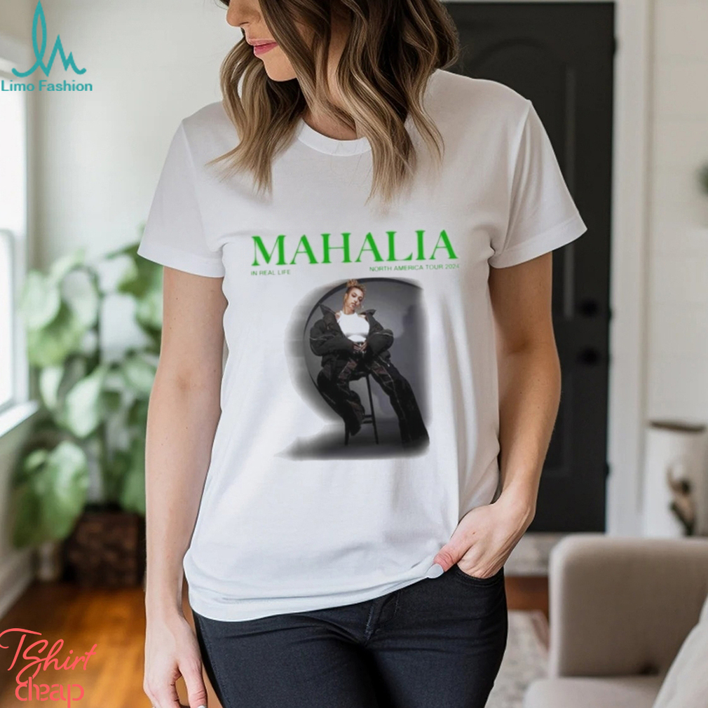 Mahalia In Real Life Tour 2024 Shirt Mahalia In Real Life Tour 2024 Shirt