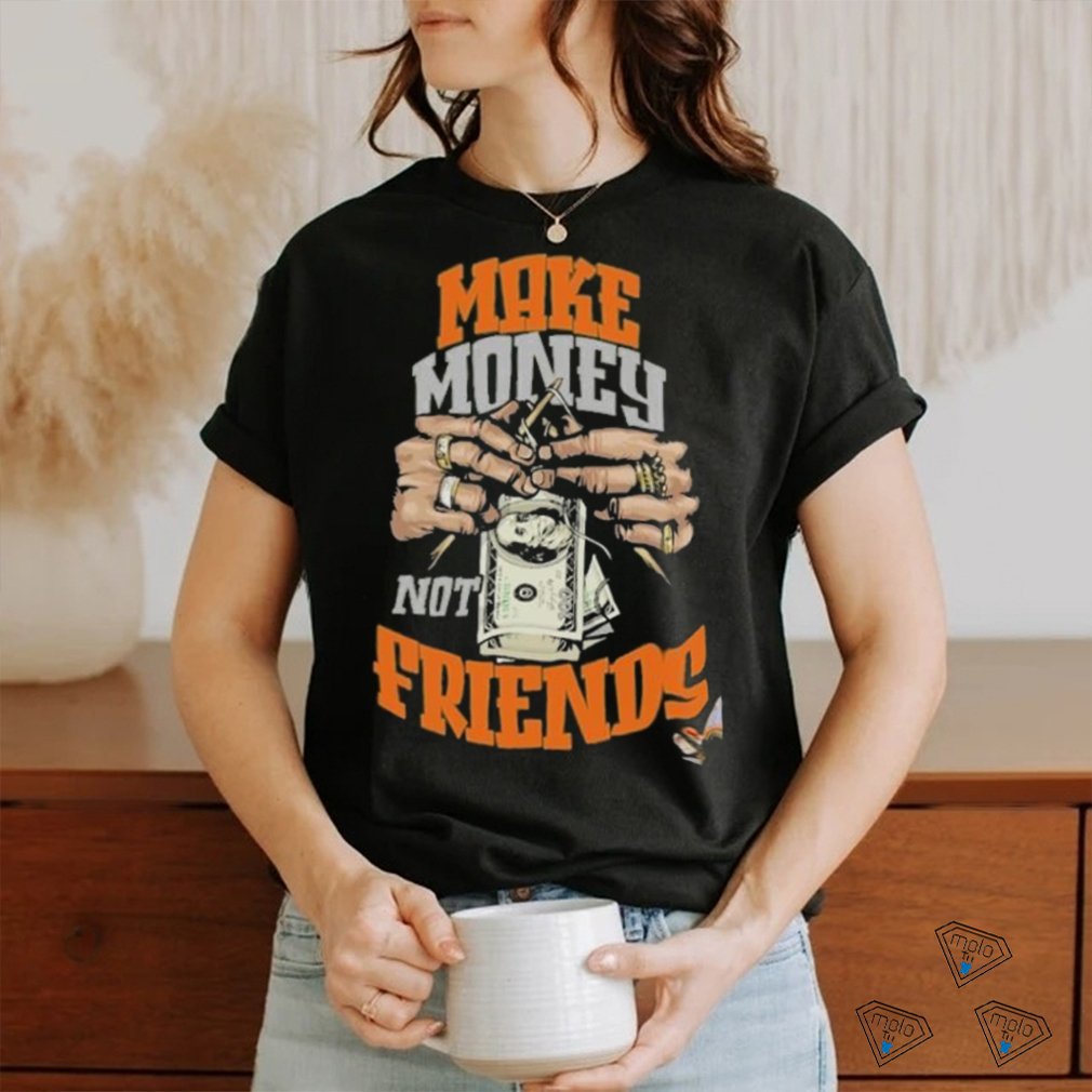 Make Money Not Friends Money Knitting vector shirt Make Money Not Friends Money Knitting vector shirt