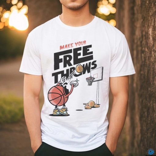 Make Your Free Throws Basketball 2024 Shirt