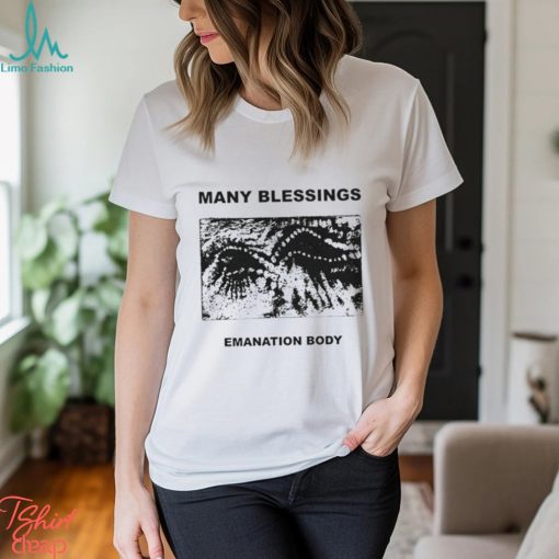 Many Blessings Emanation Body shirt