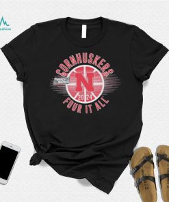 March Madness Cornhuskers 2024 four it all shirt