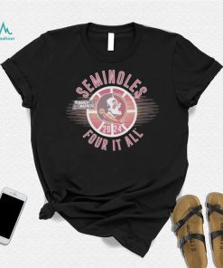 March Madness Seminoles 2024 four it all shirt