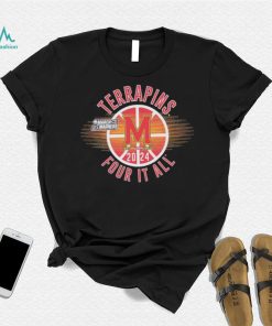 March Madness Terrapins 2024 four it all shirt