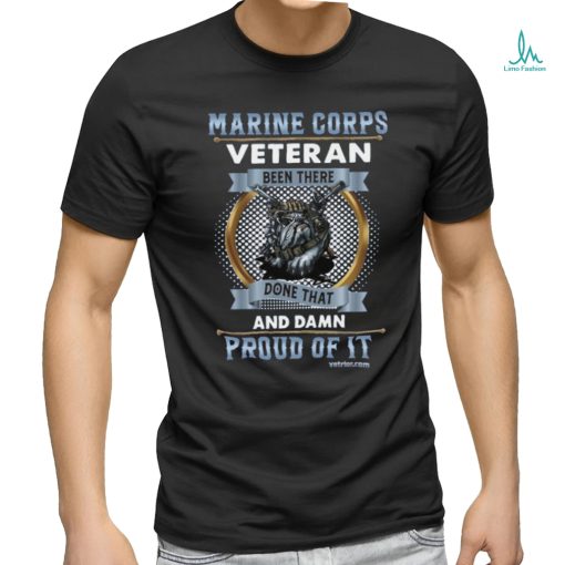 Marine Corps Veteran Been there done that damn proud of it t shirt trending