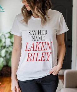 Marjorie Taylor Greene Say Her Name Laken Riley T Shirt