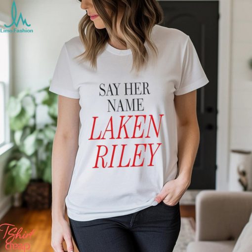 Marjorie Taylor Greene Say Her Name Laken Riley T Shirt