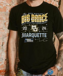 Marquette Golden Eagles The Big Dance NCAA Division Men’s Basketball Championship 2024 Shirt